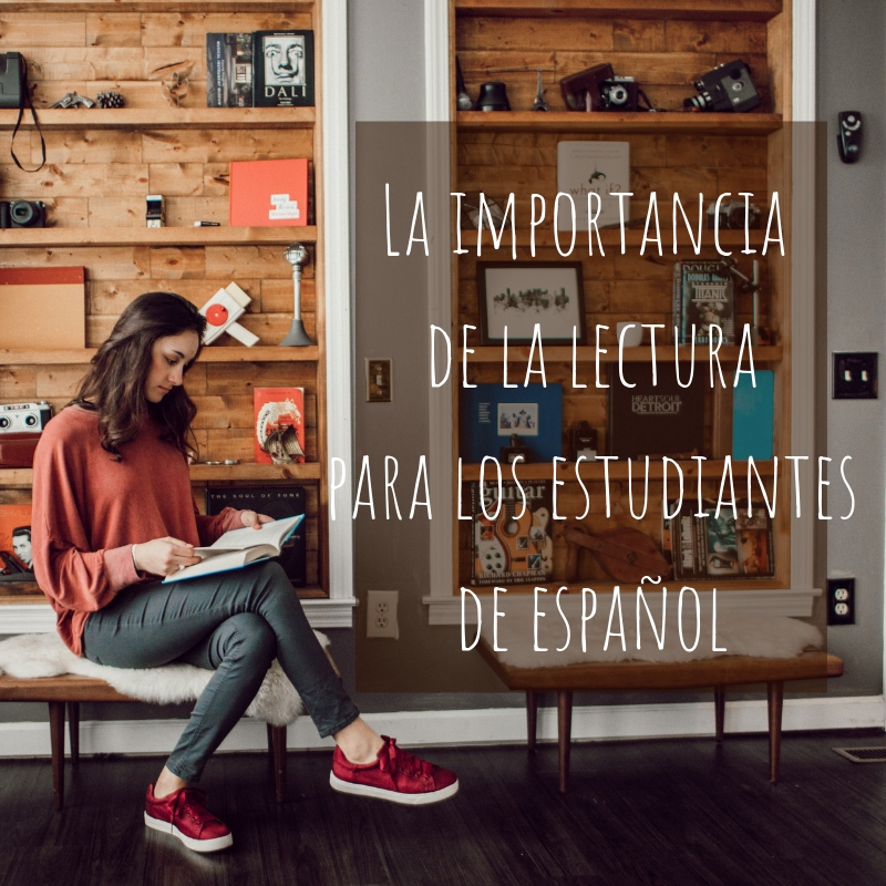 De la importancia de la lectura como estudiantes de español